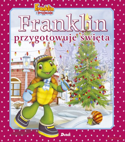 Franklin przygotowuje święta. Franklin i przyjaciele - Paulette Bourgeois [KSIĄŻKA]