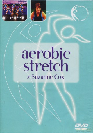 Aerobic Stretch z Suzanne Cox [DVD] (Aerobik)