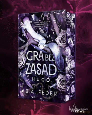 Gra bez zasad (ilustrowane brzegi) - B. A. Feder [KSIĄŻKA]