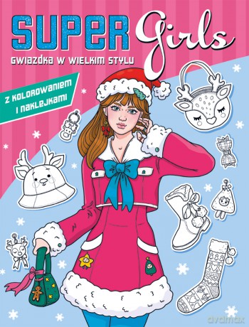 Gwiazdka w wielkim stylu. Super Girls! [KSIĄŻKA]