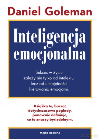 Inteligencja emocjonalna - Daniel Goleman [KSIĄŻKA]