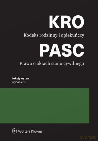 Kodeks rodzinny i opiekuńczy. Prawo o aktach stanu cywilnego. Przepisy [KSIĄŻKA]