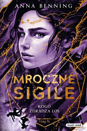 Kogo zdradza los. Mroczne Sigile (Tom 3) - Anna Benning [KSIĄŻKA]