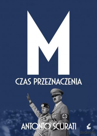 M. Czas przeznaczenia - Antonio Scurati [KSIĄŻKA]