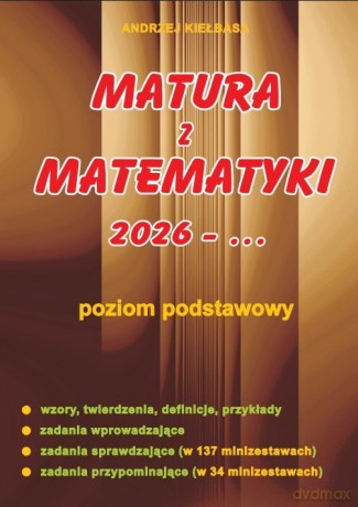 Matura z matematyki 2026 poziom podstawowy - Andrzej Kiełbasa [KSIĄŻKA]