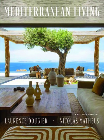 Mediterranean Living - Nicolas Mathéus, Laurence Dougier [KSIĄŻKA]