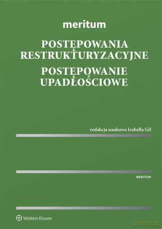 Meritum. Postępowania restrukturyzacyjne. Postępowanie upadłościowe [KSIĄŻKA]