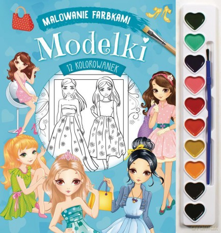 Modelki. Malowanie farbkami - Izabella Sieńko-Holewa [KSIĄŻKA]