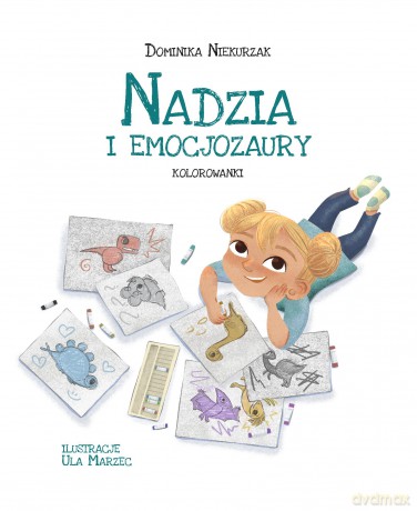 Nadzia i Emocjozaury. Kolorowanki - Dominika Niekurzak [KSIĄŻKA]