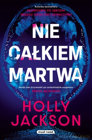 Nie całkiem martwa - Holly Jackson [KSIĄŻKA]