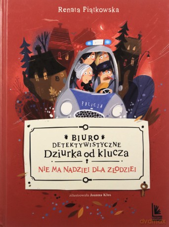 Nie ma nadziei dla złodziei. Biuro detektywistyczne Dziurka od klucza - Renata Piątkowska [KSIĄŻKA]