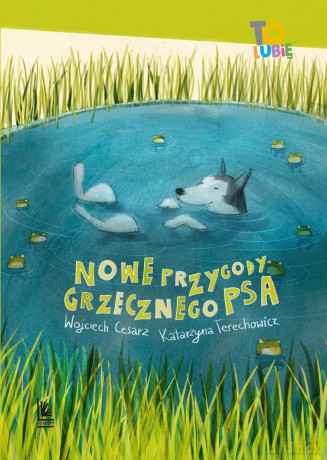 Nowe przygody grzecznego psa - Wojciech Cesarz, Katarzyna Terechowicz [KSIĄŻKA]