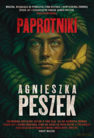 Paprotniki - Agnieszka Peszek [KSIĄŻKA]