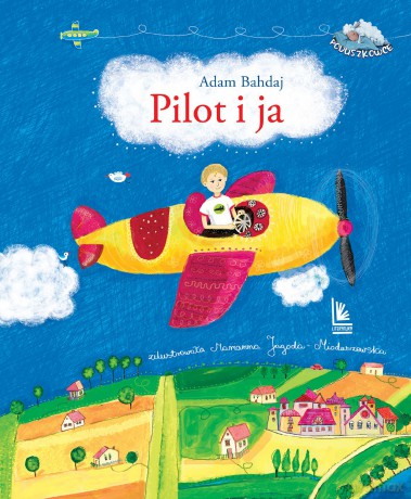 Pilot i ja - Adam Bahdaj [KSIĄŻKA]