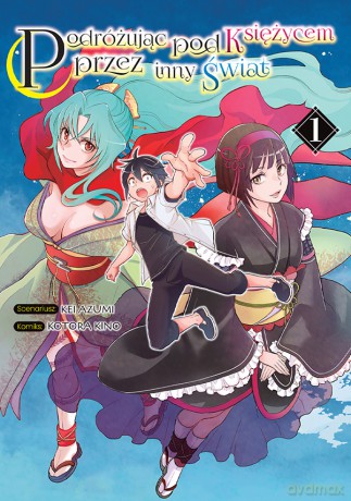 Podróżując pod Księżycem przez inny świat (Tom 1) - Kotora Kino, Kei Azumi [KOMIKS]