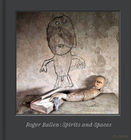 Roger Ballen - Spirits and Spaces - Roger Ballen, Colin Rhodes [KSIĄŻKA]