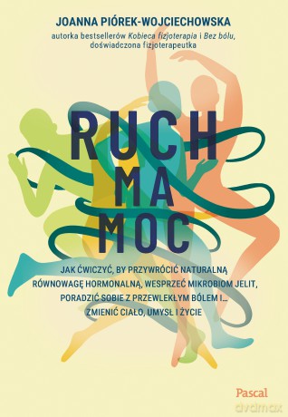 Ruch ma moc - Joanna Piórek-Wojciechowska [KSIĄŻKA]