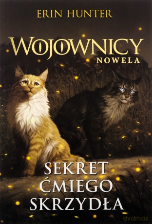 Sekret Ćmiego Skrzydła. Wojownicy. Nowela - Erin Hunter [KSIĄŻKA]