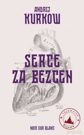 Serce za bezcen. Tajemnice Kijowa (Tom 2) - Andrij Kurkow [KSIĄŻKA]