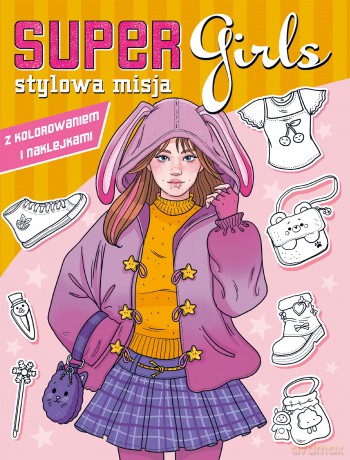 Stylowa misja. Super Girls! [KSIĄŻKA]