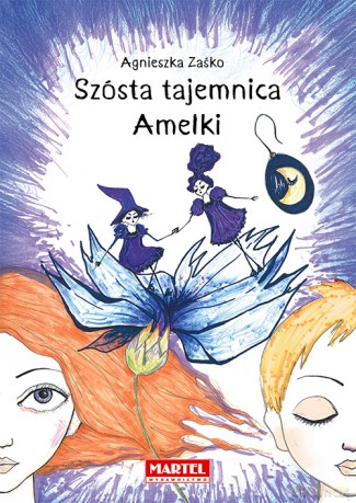 Szósta tajemnica Amelki - Agnieszka Zaśko [KSIĄŻKA]