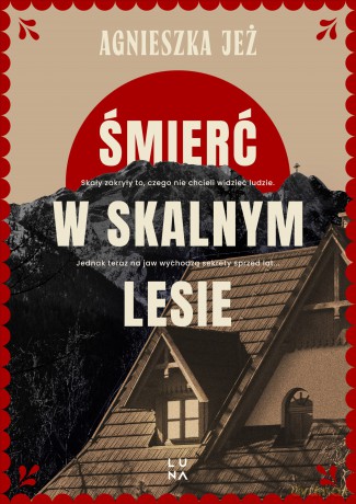 Śmierć w skalnym lesie - Agnieszka Jeż [KSIĄŻKA]