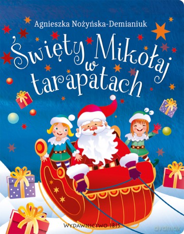 Święty Mikołaj w tarapatach. Kartonik - Agnieszka Nożyńska-Demianiuk [KSIĄŻKA]