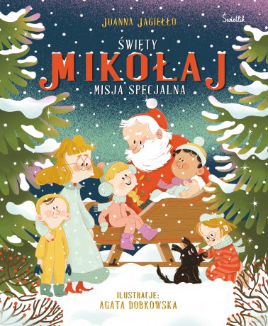 Święty Mikołaj. Misja specjalna - Joanna Jagiełło [KSIĄŻKA]