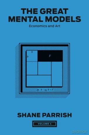 The Great Mental Models, Volume 4 - Shane Parrish [KSIĄŻKA]