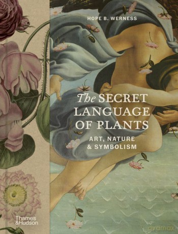 The Secret Language of Plants - Hope B. Werness [KSIĄŻKA]