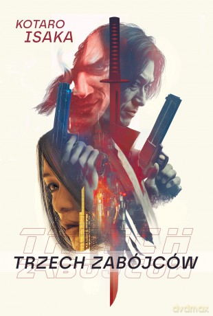 Trzech zabójców - Kotaro Isaka [KSIĄŻKA]
