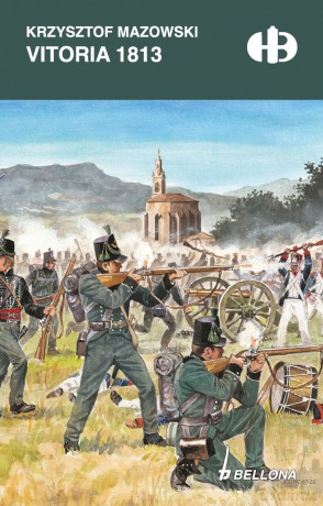 Vitoria 1813. Historyczne Bitwy - Krzysztof Mazowski [KSIĄŻKA]