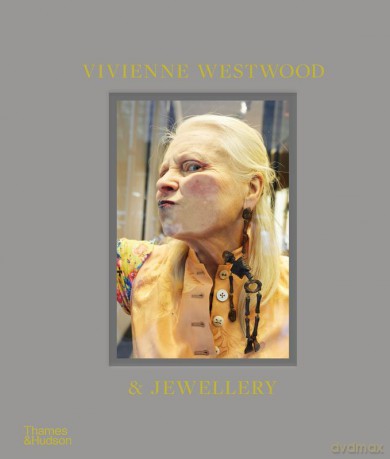 Vivienne Westwood & Jewellery - Andreas Kronthaler, Alexander Fury [KSIĄŻKA]