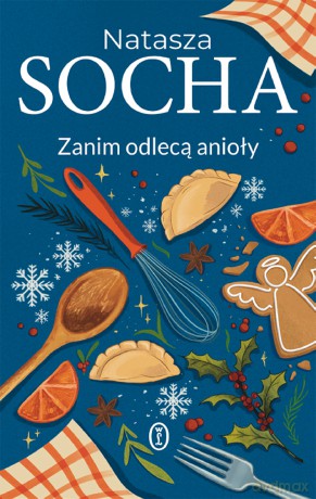 Zanim odlecą anioły - Natasza Socha [KSIĄŻKA]