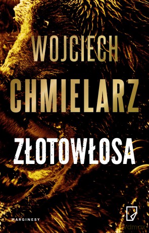 Złotowłosa - Wojciech Chmielarz [KSIĄŻKA]