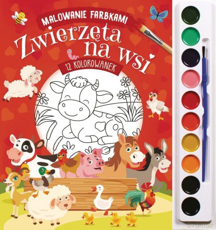 Zwierzęta na wsi. Malowanie farbkami - Izabella Sieńko-Holewa [KSIĄŻKA]