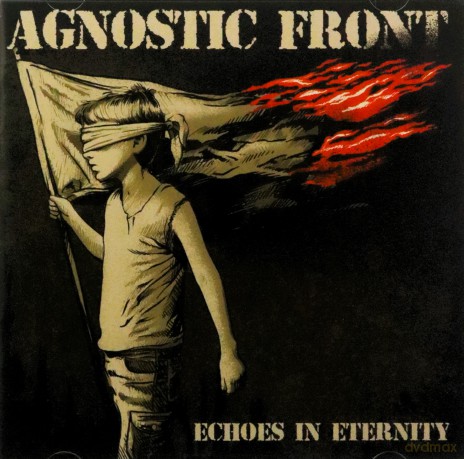 Agnostic Front: Echoes In Eternity [CD]