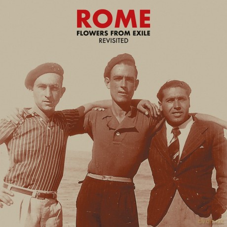 Rome: Flowers From Exile - Revisited (digipack) [CD]