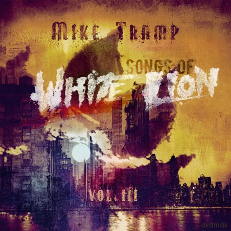 Mike Tramp: Songs Of White Lion Vol III [CD]