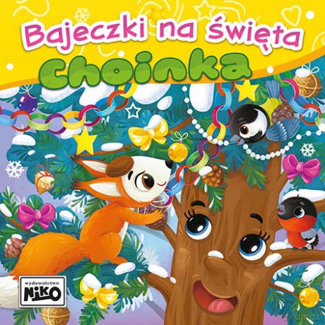 Choinka. Bajeczki na święta - Wioletta Piasecka,Agnieszka Sakra-Sojka [KSIĄŻKA]
