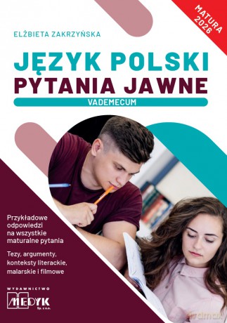 Język Polski Pytania Jawne Vademecum matura 2026 - Elżbieta Zakrzyńska [KSIĄŻKA]