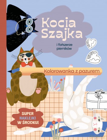 Kocia Szajka i fałszerze pierników. Kolorowanka z pazurem - Agata Romaniuk [KSIĄŻKA]