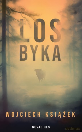 Los byka - Wojciech Książek [KSIĄŻKA]