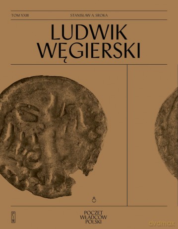 Ludwik Węgierski - Stanisław Sroka [KSIĄŻKA]