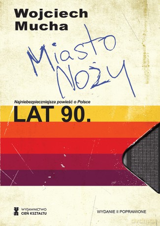 Miasto noży wyd. 2 - Wojciech Mucha [KSIĄŻKA]