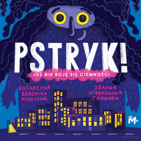 Pstryk! - Katarzyna Berenika Miszczuk,Joanna Strękowska-Türkmen [KSIĄŻKA]