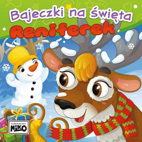 Reniferek. Bajeczki na święta - Wioletta Piasecka,Agnieszka Sakra-Sojka [KSIĄŻKA]