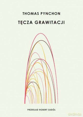 Tęcza grawitacji - Thomas Pynchon [KSIĄŻKA]