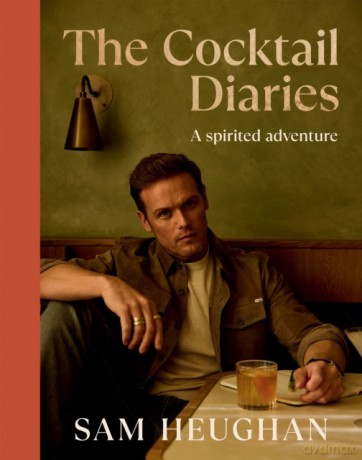The Cocktail Diaries a Spirited Adventure wer. angielska - Sam Heughan [KSIĄŻKA]