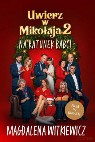Uwierz w Mikołaja 2. Na ratunek babci - Magdalena Witkiewicz [KSIĄŻKA]